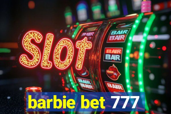 barbie bet 777